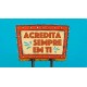 Ímane Retro "Acredita sempre" Ref. MMP 141